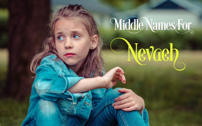 Middle Names For Nevaeh