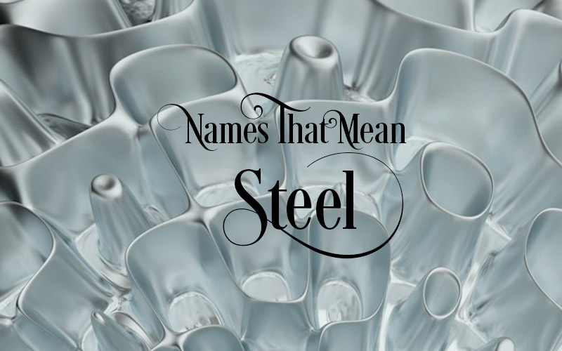 names that mean steel, metal